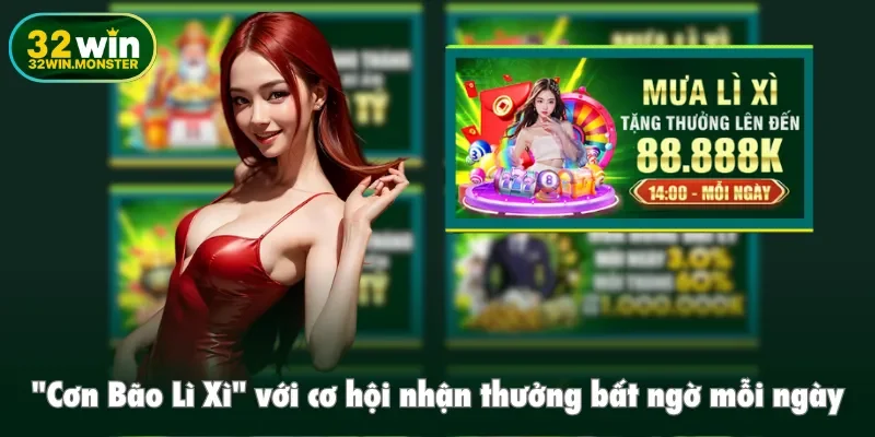 Cơn Bão Lì Xì" với cơ hội nhận thưởng bất ngờ mỗi ngày